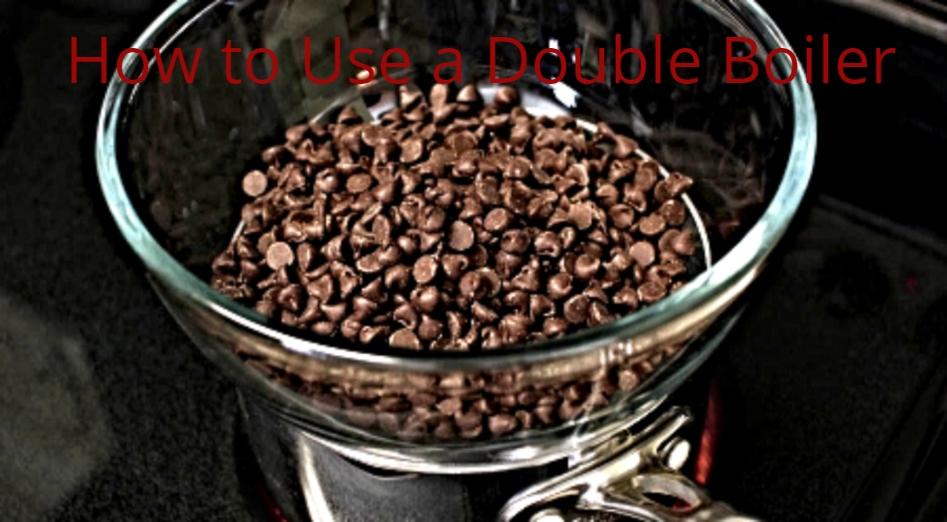 How to Use a Double Boiler