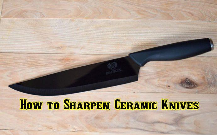How to Sharpen Ceramic Knives - A Comprehensive Guide