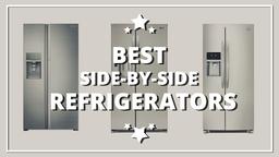 9 Best Side By Side Refrigerator - Why You Should Own One