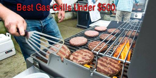 8 Best Gas Grills Under 500 - Tested and Proven